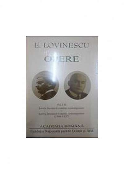 Eugen Lovinescu. Opere (Vol. I+II) Opere. Istoria literaturii române contemporane