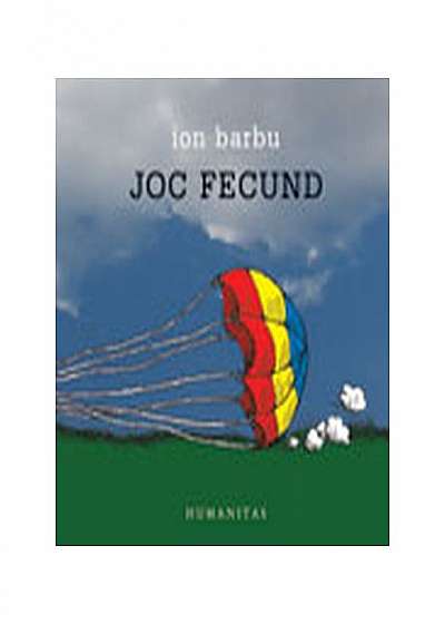 Joc fecund. Best of Ion Barbu