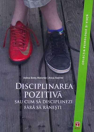 Coperta cărții Disciplinarea pozitivă sau cum să disciplinezi fără să răneşti