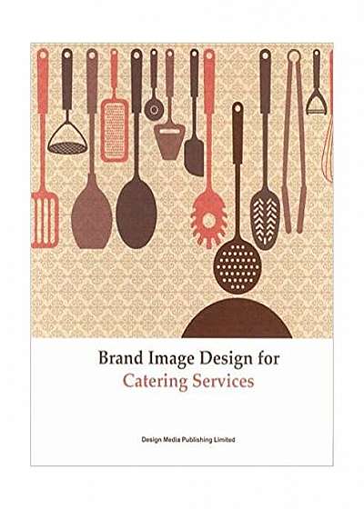 Coperta cărții Brand Image Design for Catering Services