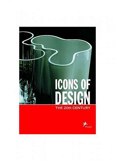 Icons of Design: The 20th Century