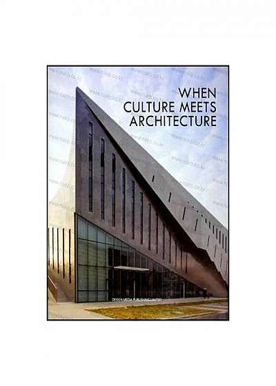 Coperta cărții When Culture Meets Architecture