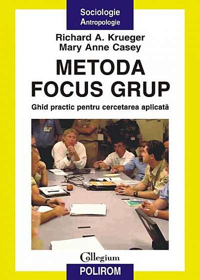 Metoda focus grup. Ghid practic pentru cercetarea aplicată
