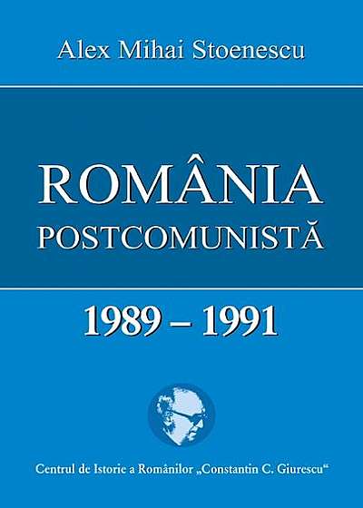 România postcomunistă. 1989-1991