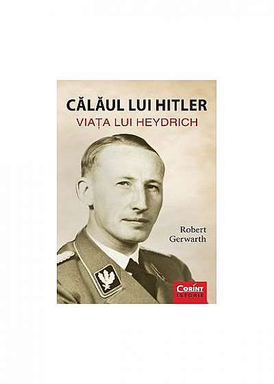 Călăul lui Hitler. Viața lui Heydrich