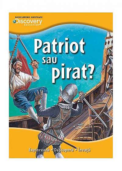 Discovery education. Patriot sau pirat?