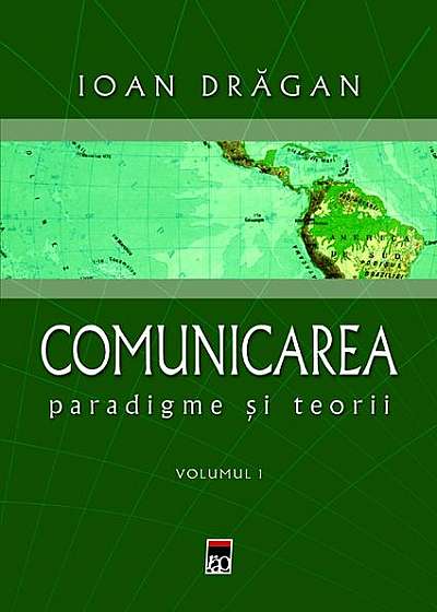 Comunicarea. Paradigme și teorii (2 Vol.)