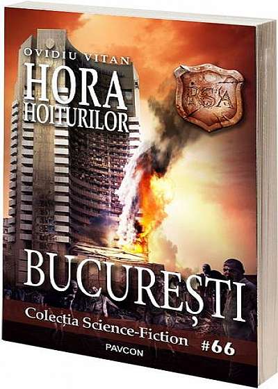 Hora hoiturilor. București (Vol.6) România Sub Asediu (RSA)