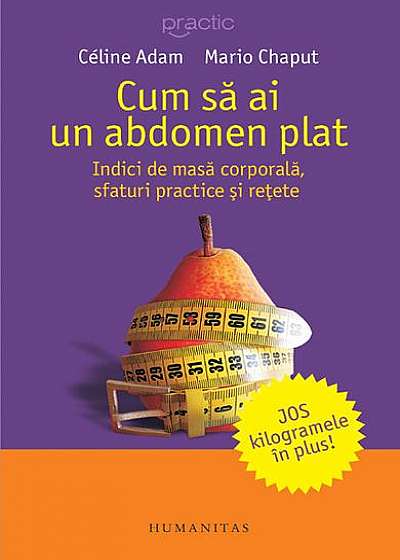 Cum să ai un abdomen plat