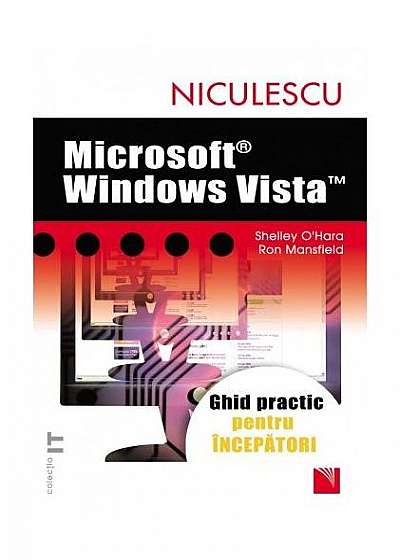 Microsoft Windows Vista. Ghid practic pentru începători