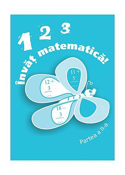 Coperta cărții 123 Învăț matematică, partea a II-a