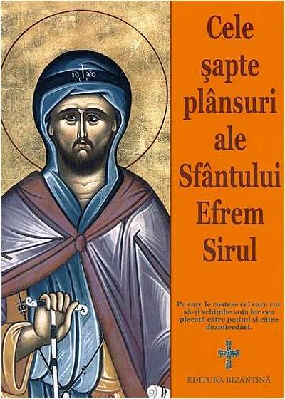 Cele şapte plansuri ale Sfântului Efrem Sirul