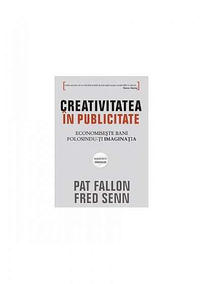 Coperta cărții Creativitatea în publicitate de Pat Fallon
