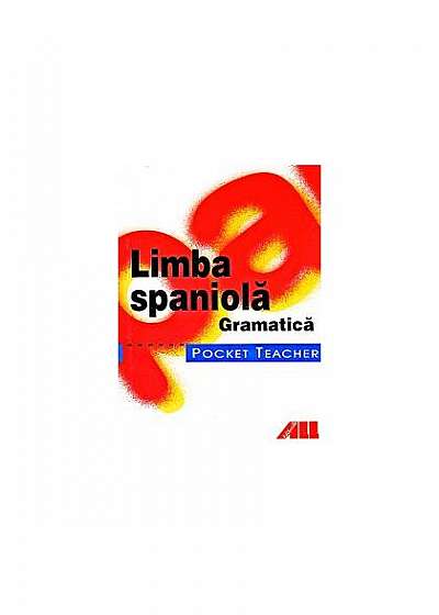 Pocket teacher. Limba spaniolă. Gramatica