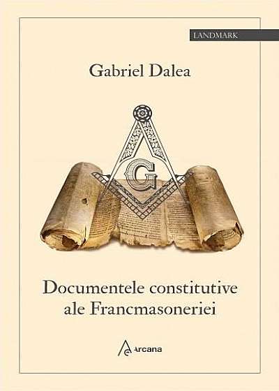 Documentele constitutive ale Francmasoneriei