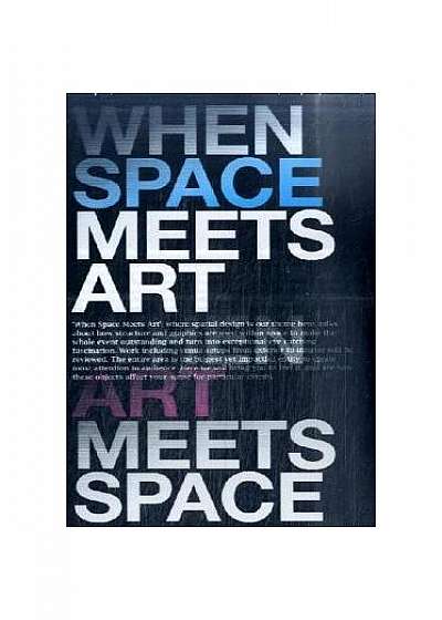 When Space Meets Art / When Art Meets Space