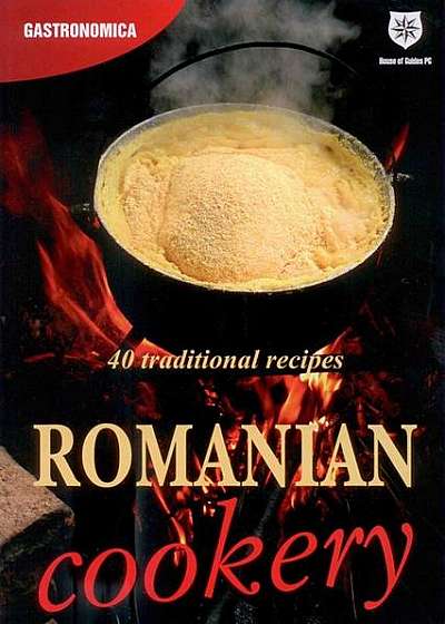 Romanian Cookery. 40 traditional recipes