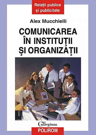 Comunicarea în instituţii şi organizaţii