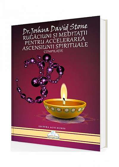 Rugăciuni și meditații pentru accelerarea ascensiunii spirituale