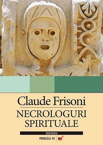 Coperta cărții Necrologuri spirituale de Claude Frisoni
