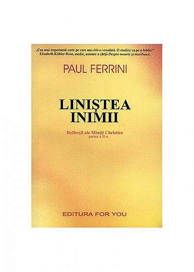 Liniștea inimii. Reflecții ale Minții Christice (Vol. II)