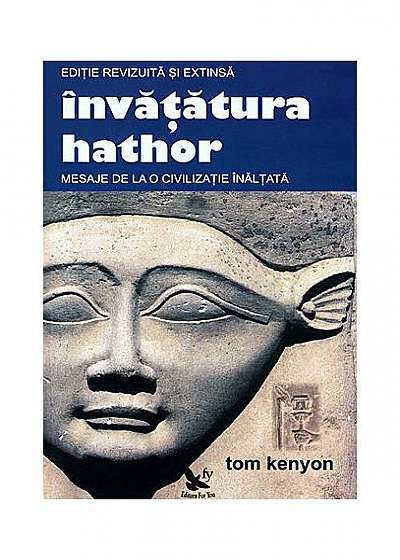 Învățătura Hathor. Mesaje de la o civilizație înălțată (carte + 2 CD)