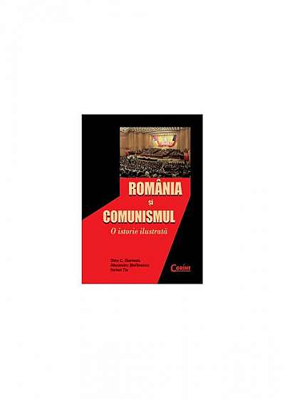 România şi comunismul. O istorie ilustrată