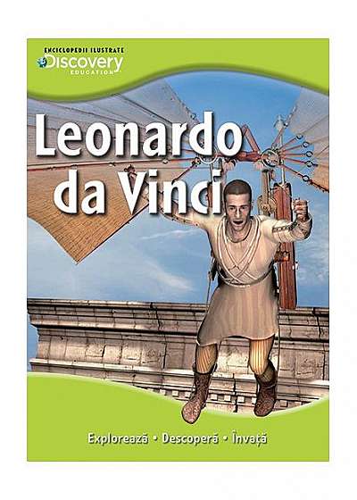 Discovery education. Leonardo Da Vinci