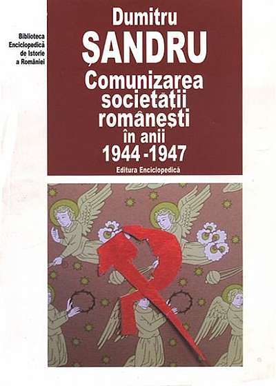 Comunizarea societăţii româneşti în anii 1944-1947