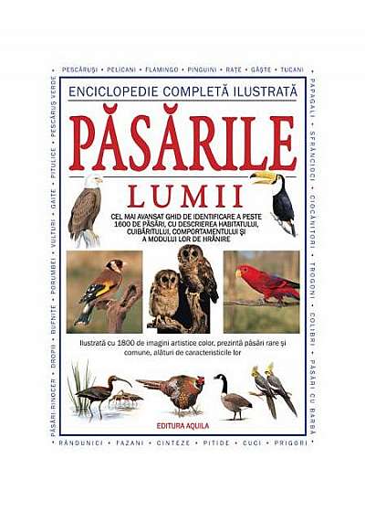 Enciclopedie completă ilustrată. Păsările lumii