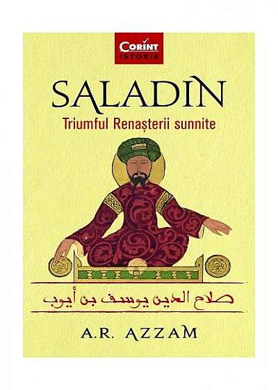Saladin. Triumful Renașterii sunnite