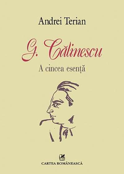 Coperta cărții G.Călinescu. A cincea esenţă