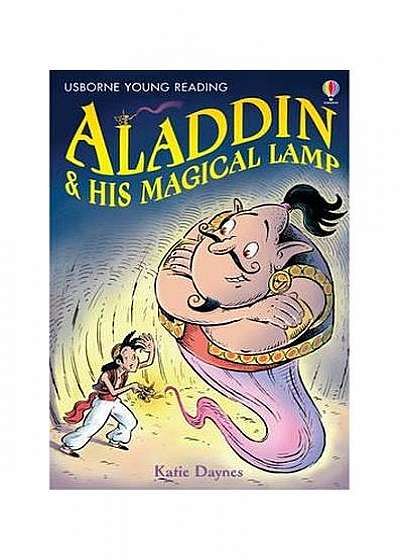 Aladdin & his Magical Lamp. Usborne Young Reading