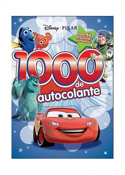 Disney Pixar. 1000 de autocolante. Peste 60 de activități antrenante!