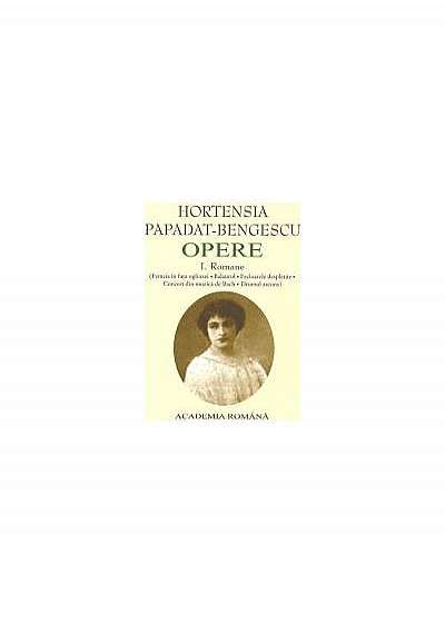 Hortensia Papadat Bengescu. Opere (Vol. I+II+III) Romane