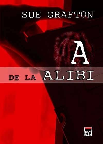 Coperta cărții A de la Alibi de Sue Grafton
