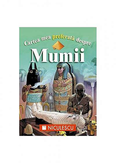Cartea mea preferată despre Mumii