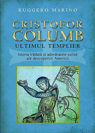 Cristofor Columb. Ultimul templier