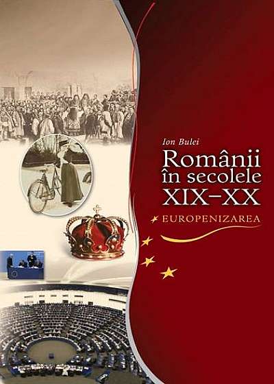 Românii în secolele XIX-XX. Europenizarea
