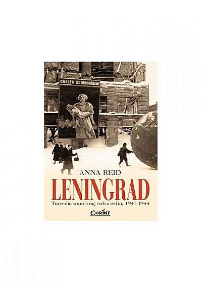 Coperta cărții Leningrad. Tragedia unui oraş sub asediu, 1941-1944