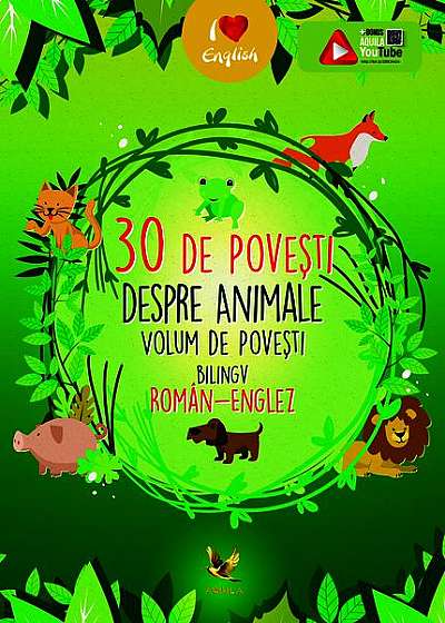 30 de povești despre animale. Volum de povești bilingv român-englez