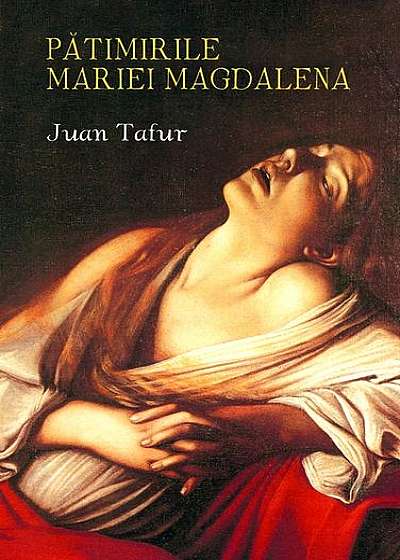 Coperta cărții Pătimirile Mariei Magdalena