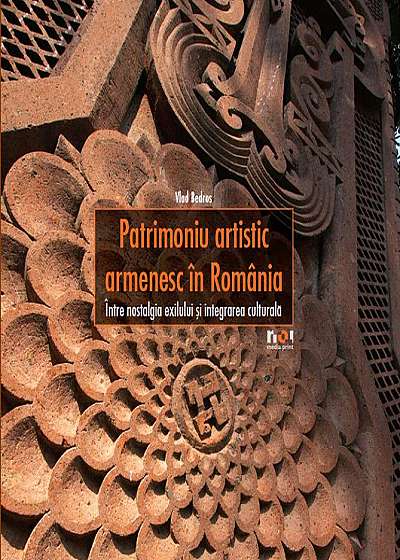 Patrimoniu artistic armenesc în România. Între nostalgia exilului şi integrarea culturală