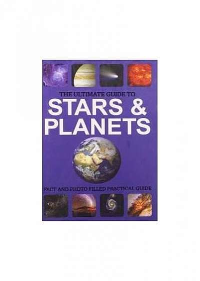The Ultimate Guide to Stars & Planets