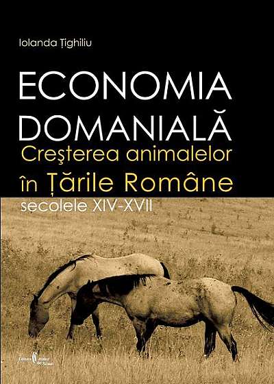 Economia domanială. Creşterea animalelor în Ţările Române. Secolele XIV-XVII
