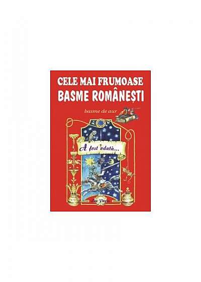 Cele mai frumoase basme românești (vol.1)