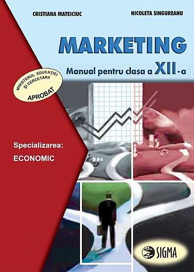 Marketing. Manual. Clasa a XII-a (Specializarea Economic)