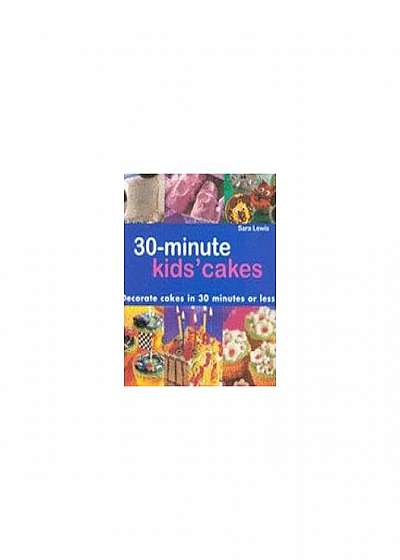 30 Min Kids Cakes