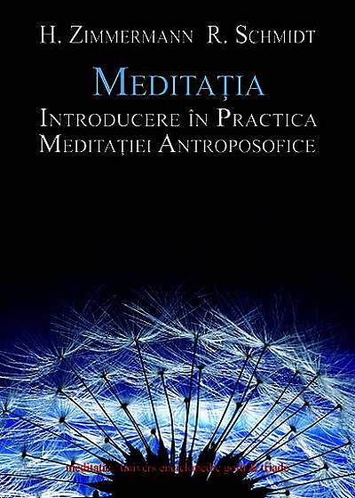 Meditația. Introducere în practica meditației antroposofice