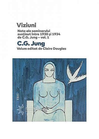 Viziuni. Note ale seminarului susținut între 1930 și 1934 de C.G. Jung (Vol.1)